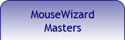 Click here to view the MouseWizard Masters Gallery